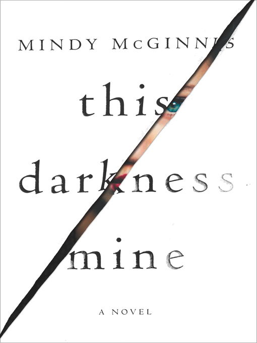 Title details for This Darkness Mine by Mindy McGinnis - Available